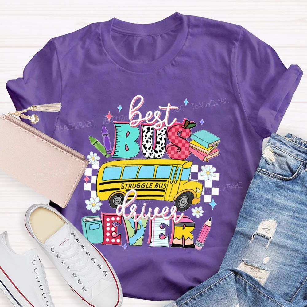 Best Bus Driver Ever Graphic Teacher T-shirt