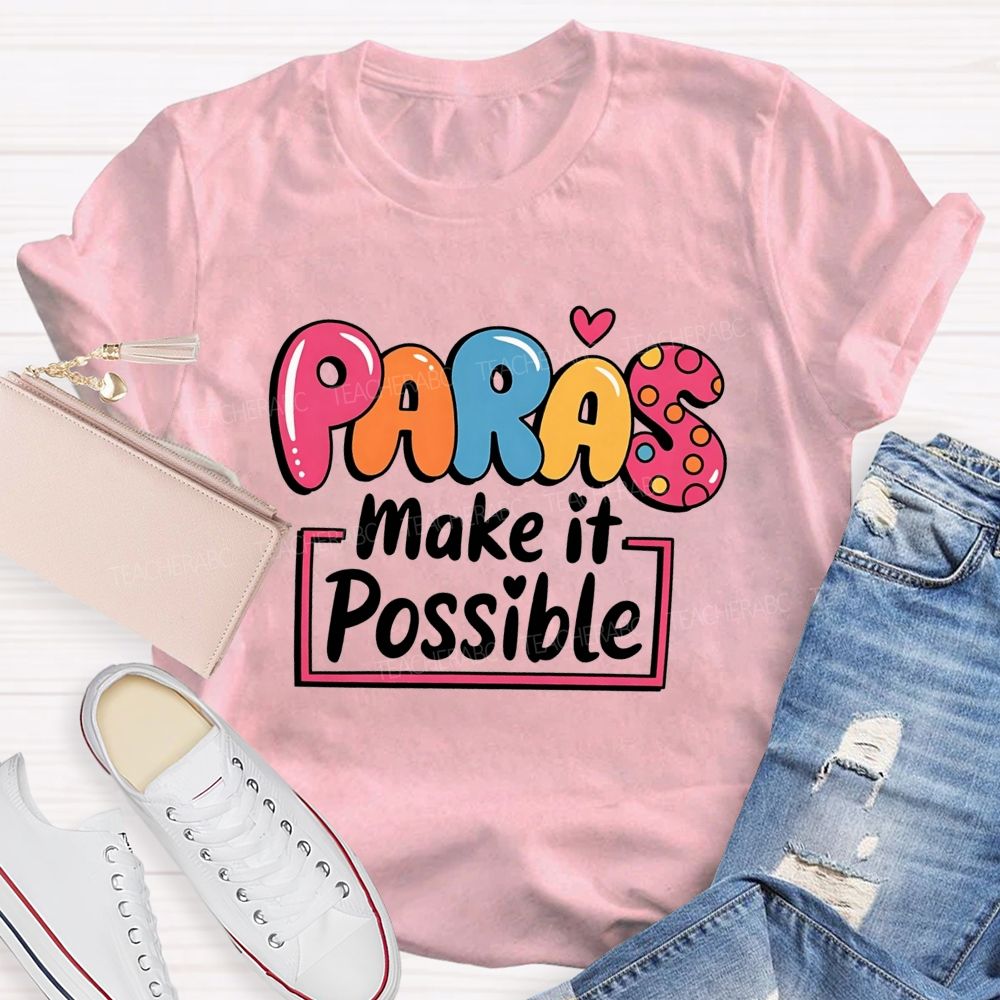 Paras Make It Possible Colored Fonts T-shirt