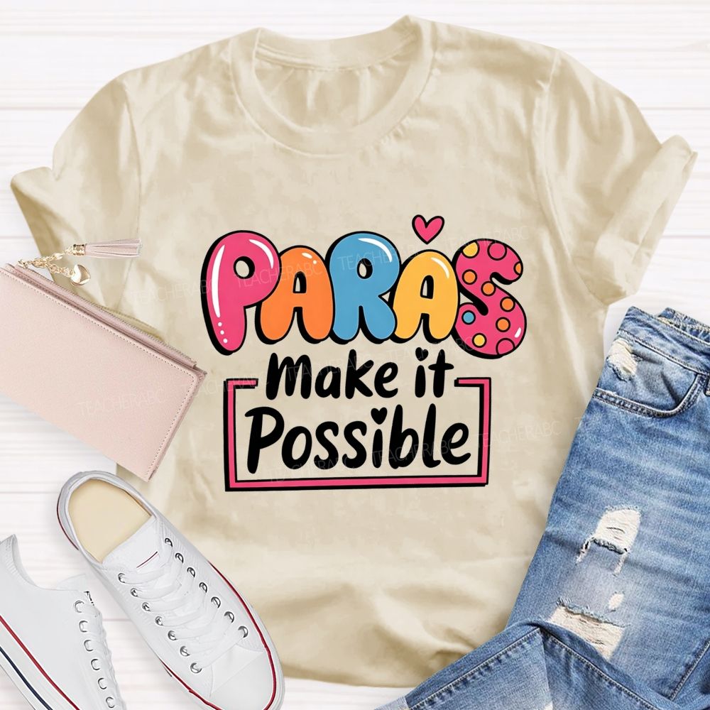 Paras Make It Possible Colored Fonts T-shirt