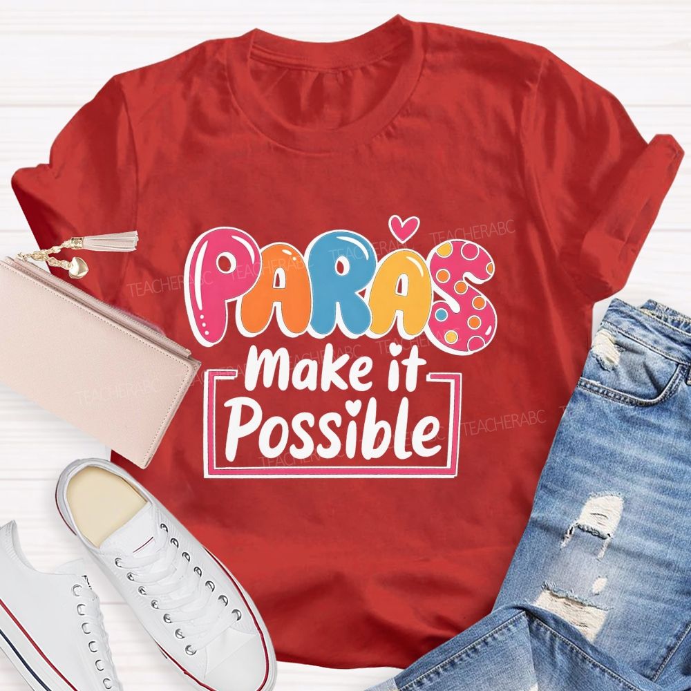 Paras Make It Possible Colored Fonts T-shirt