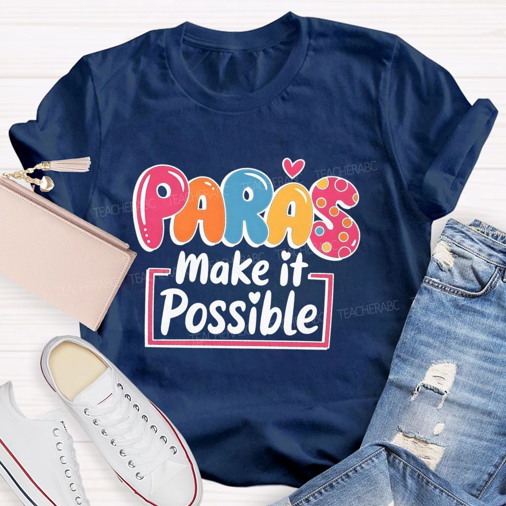 Paras Make It Possible Colored Fonts T-shirt