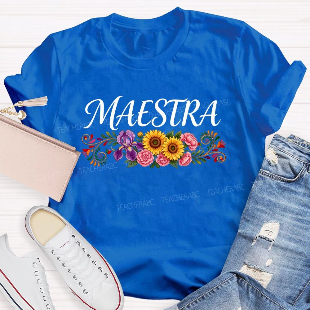 Maestra And Colorful Flowers Bilingual Teacher T-shirt