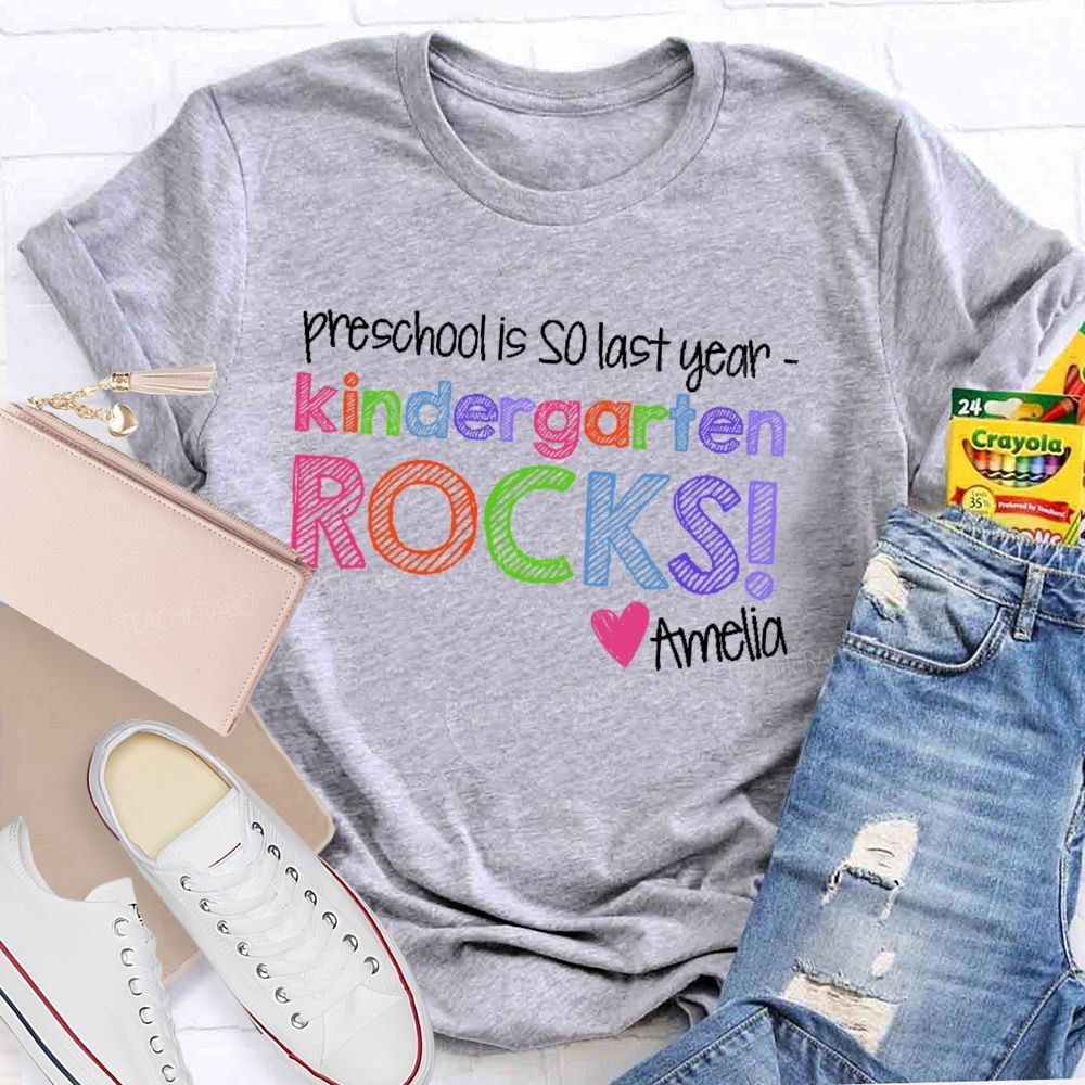 Personalized Grade And Name Preschool Is So Last Year Teacher T-shirt