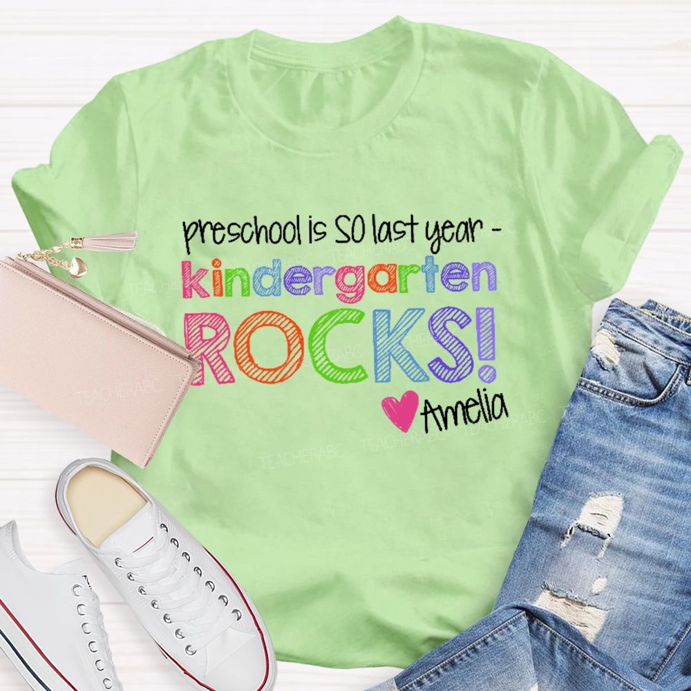Personalized Grade And Name Preschool Is So Last Year Teacher T-shirt