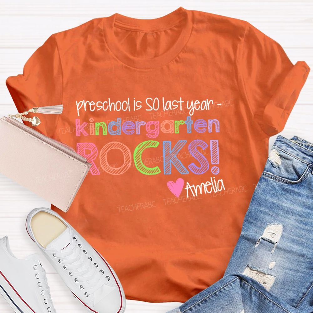 Personalized Grade And Name Preschool Is So Last Year Teacher T-shirt