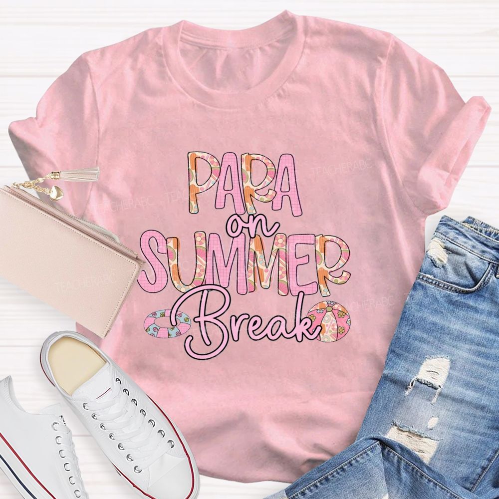 Para On Summer Break Teacher T-shirt