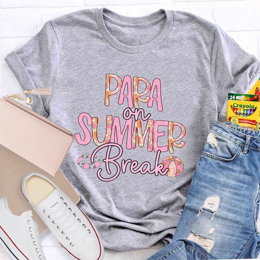 Para On Summer Break Teacher T-shirt