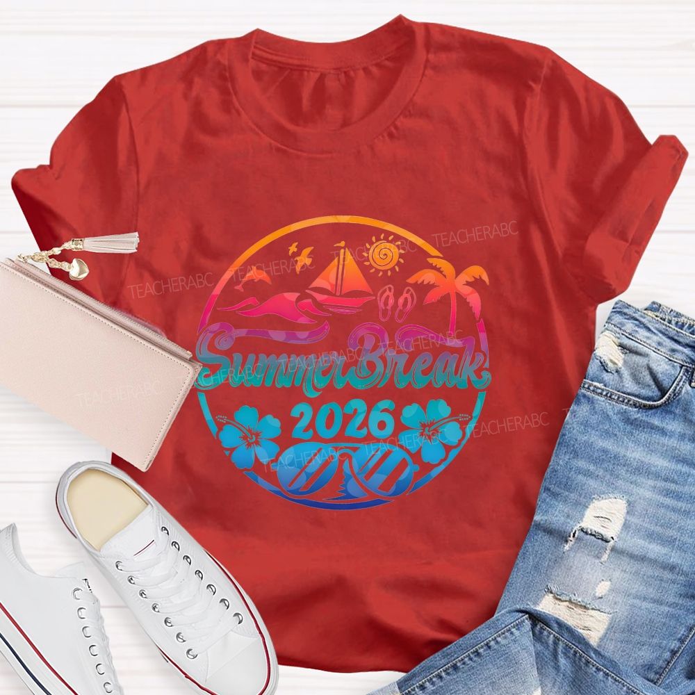 Summer Break 2026 And Color Gradient Font Teacher T-shirt