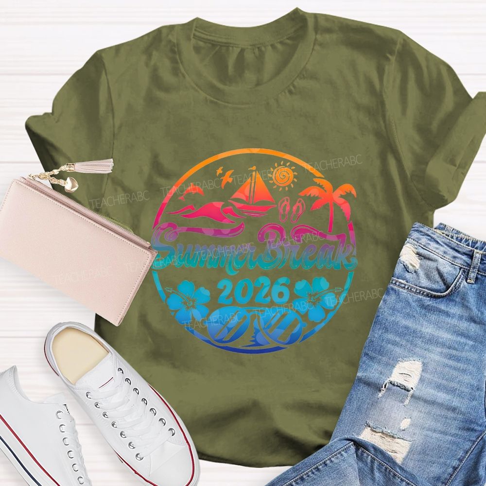Summer Break 2026 And Color Gradient Font Teacher T-shirt