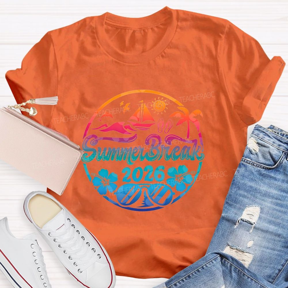 Summer Break 2026 And Color Gradient Font Teacher T-shirt