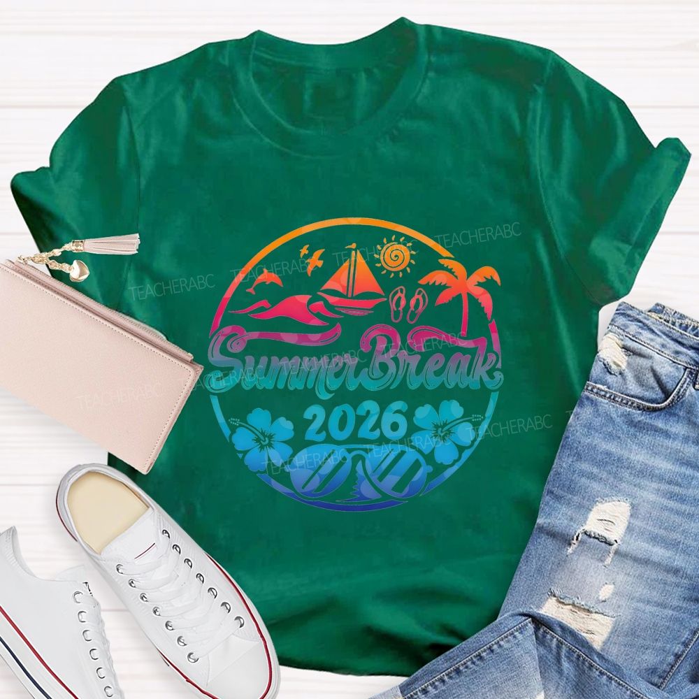 Summer Break 2026 And Color Gradient Font Teacher T-shirt