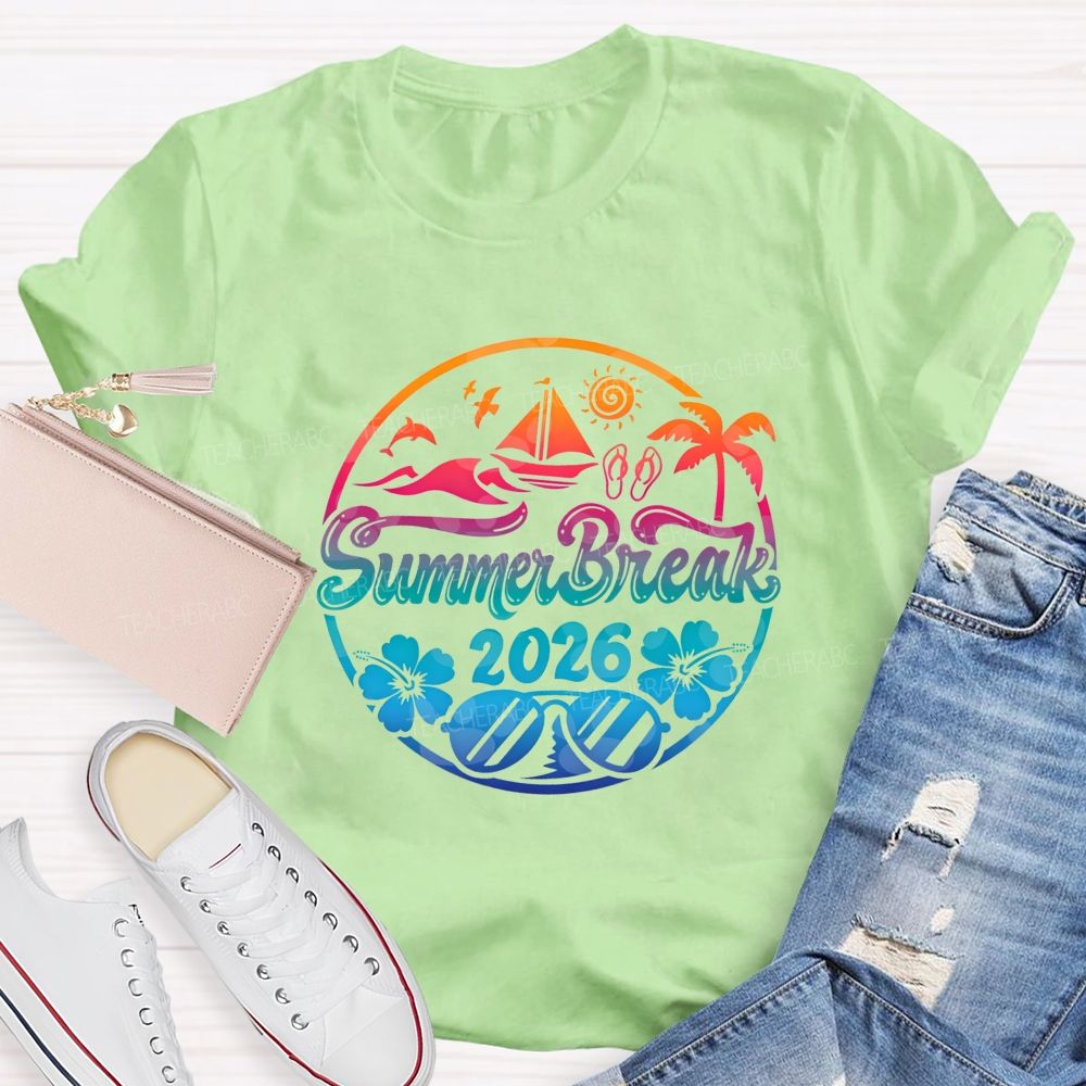 Summer Break 2026 And Color Gradient Font Teacher T-shirt
