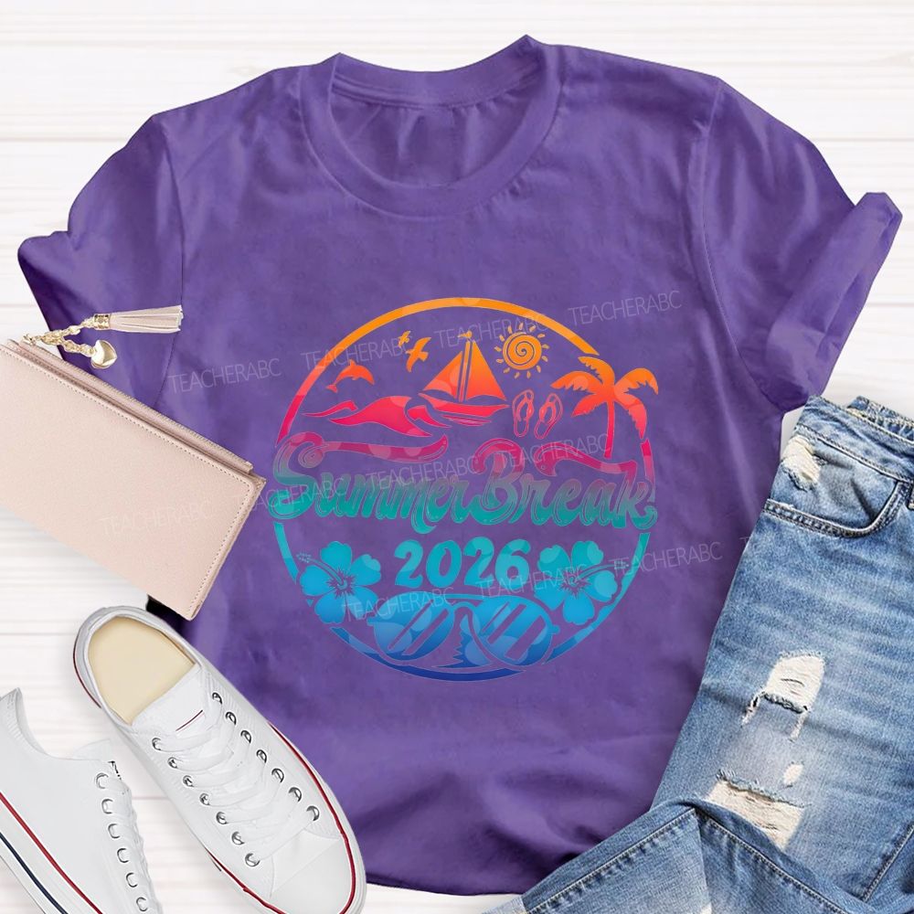 Summer Break 2026 And Color Gradient Font Teacher T-shirt