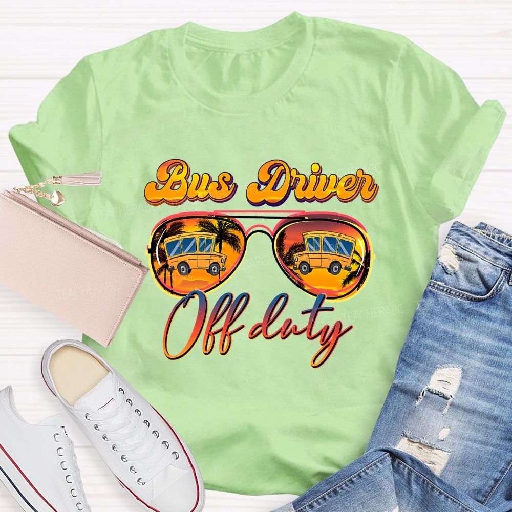 Bus Driver Off Duty Summer Break T-shirt