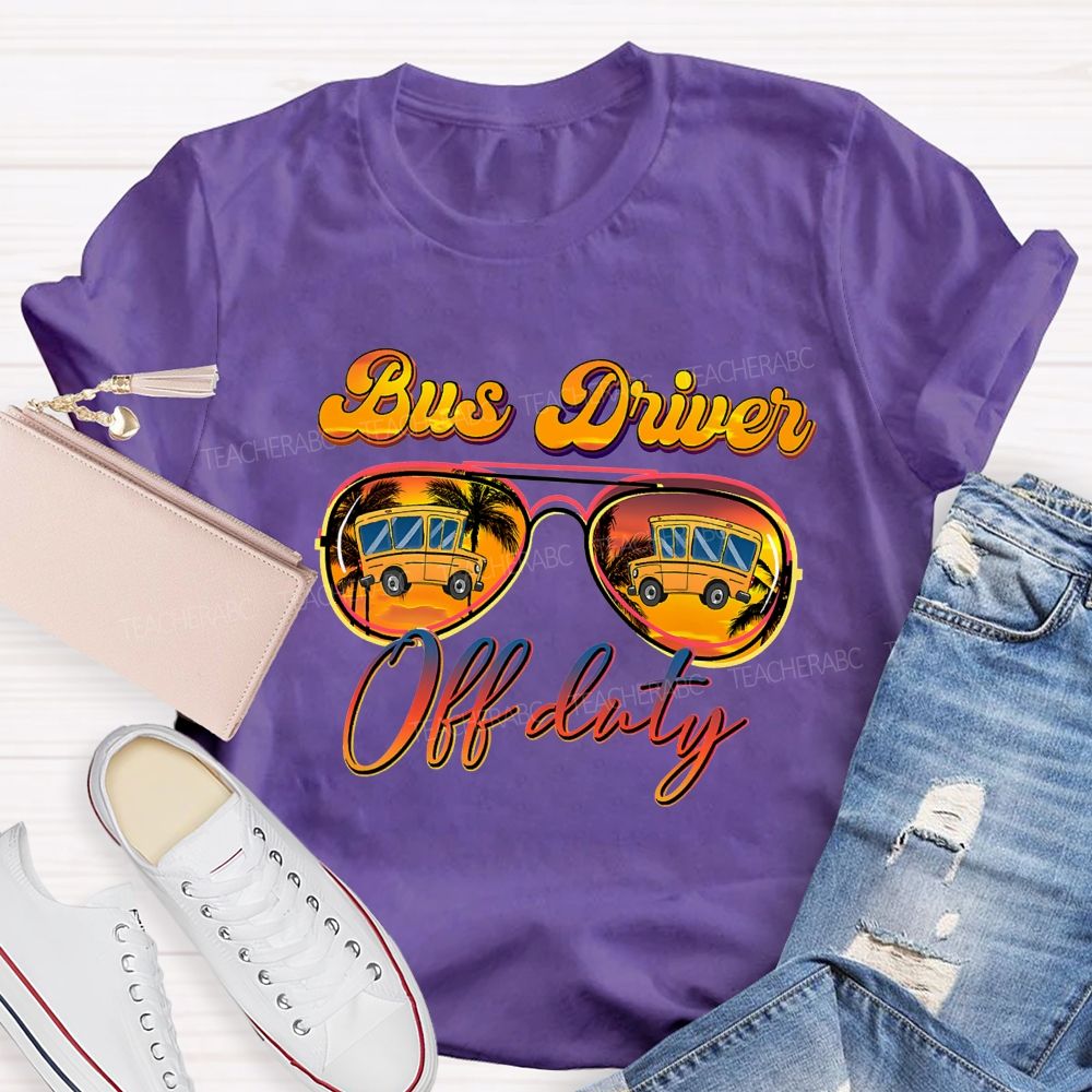 Bus Driver Off Duty Summer Break T-shirt