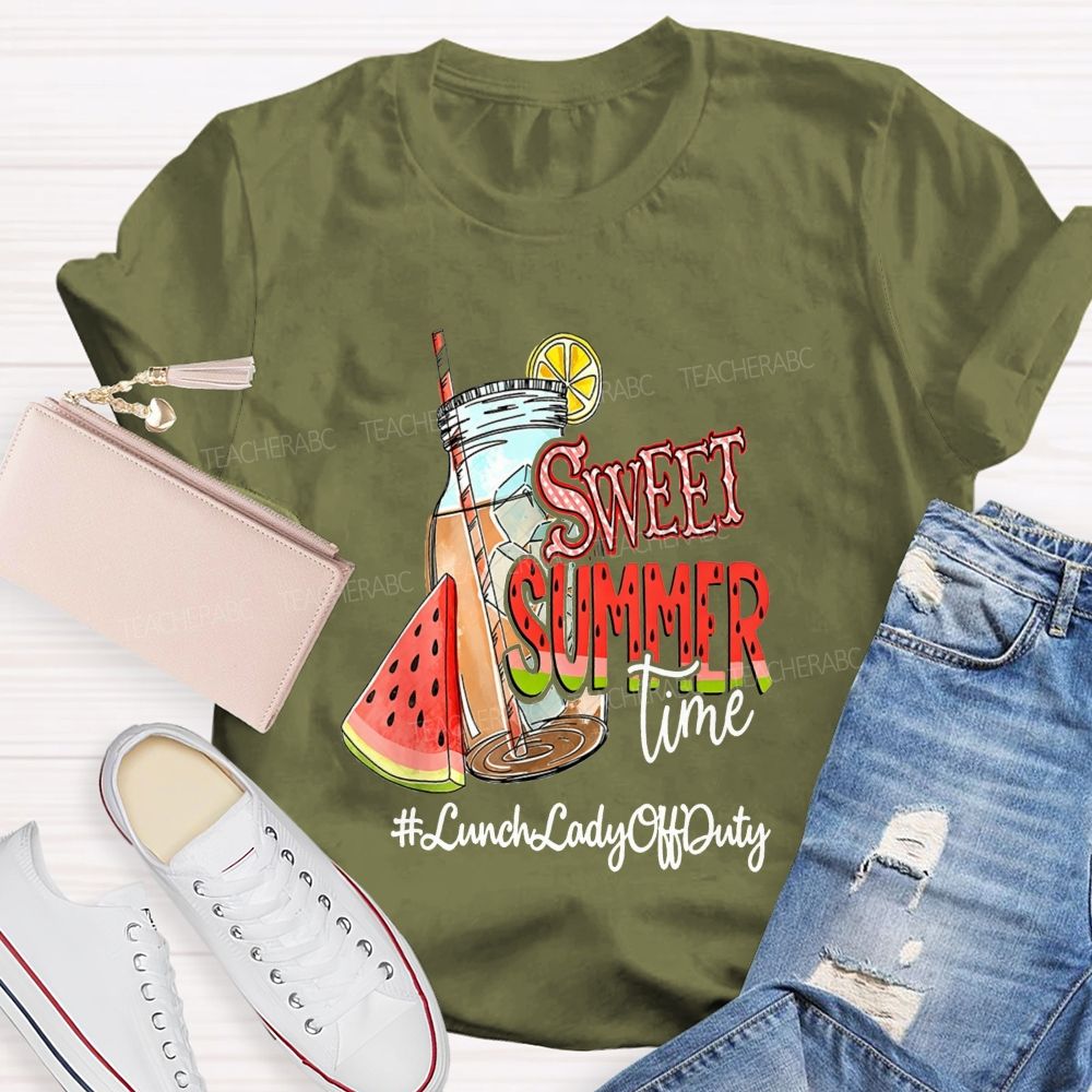 Sweet Summer Time Lunch Lady Off Duty T-shirt