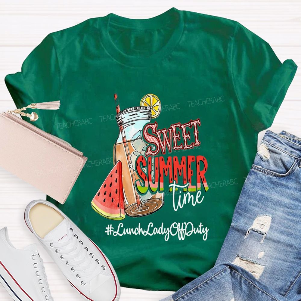 Sweet Summer Time Lunch Lady Off Duty T-shirt