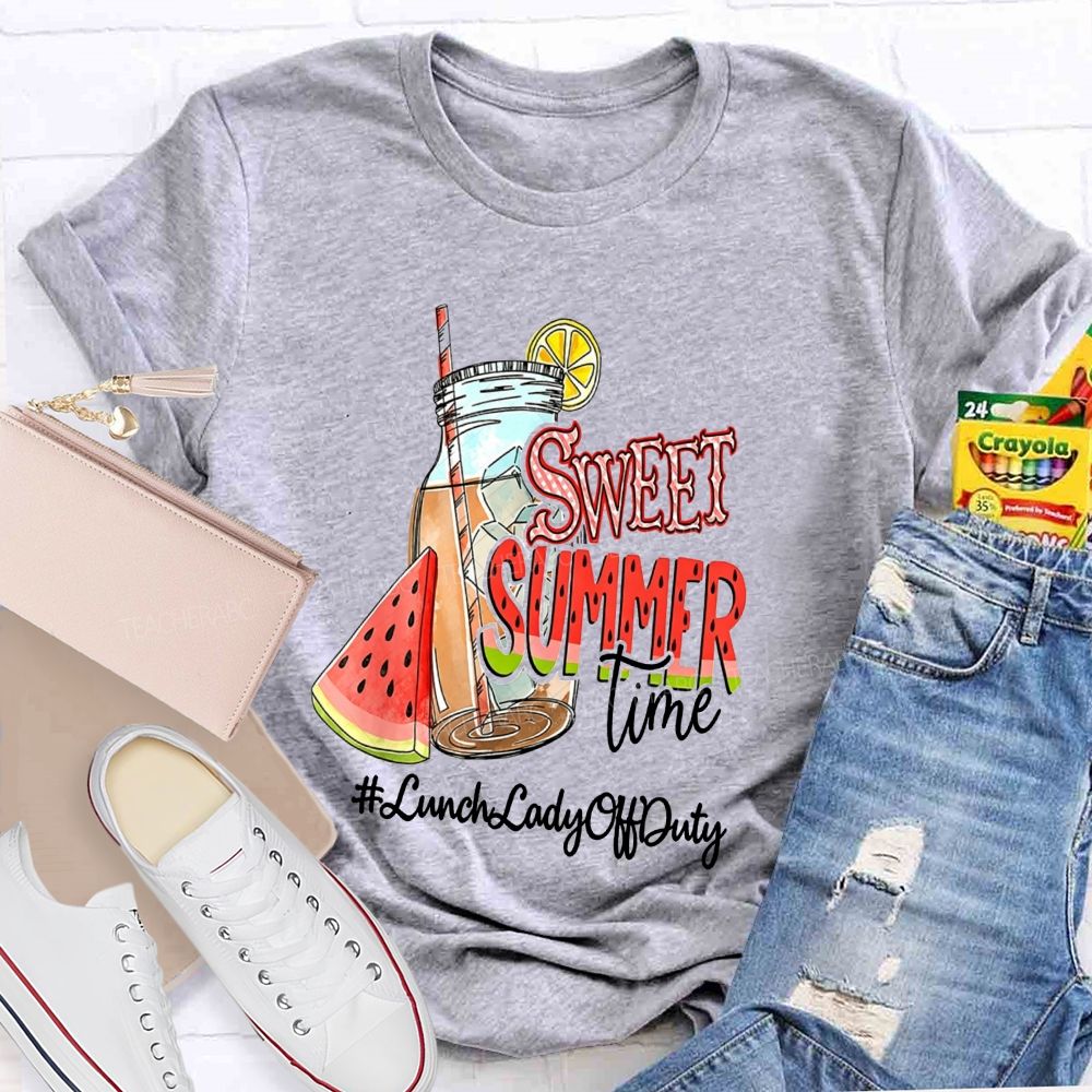 Sweet Summer Time Lunch Lady Off Duty T-shirt