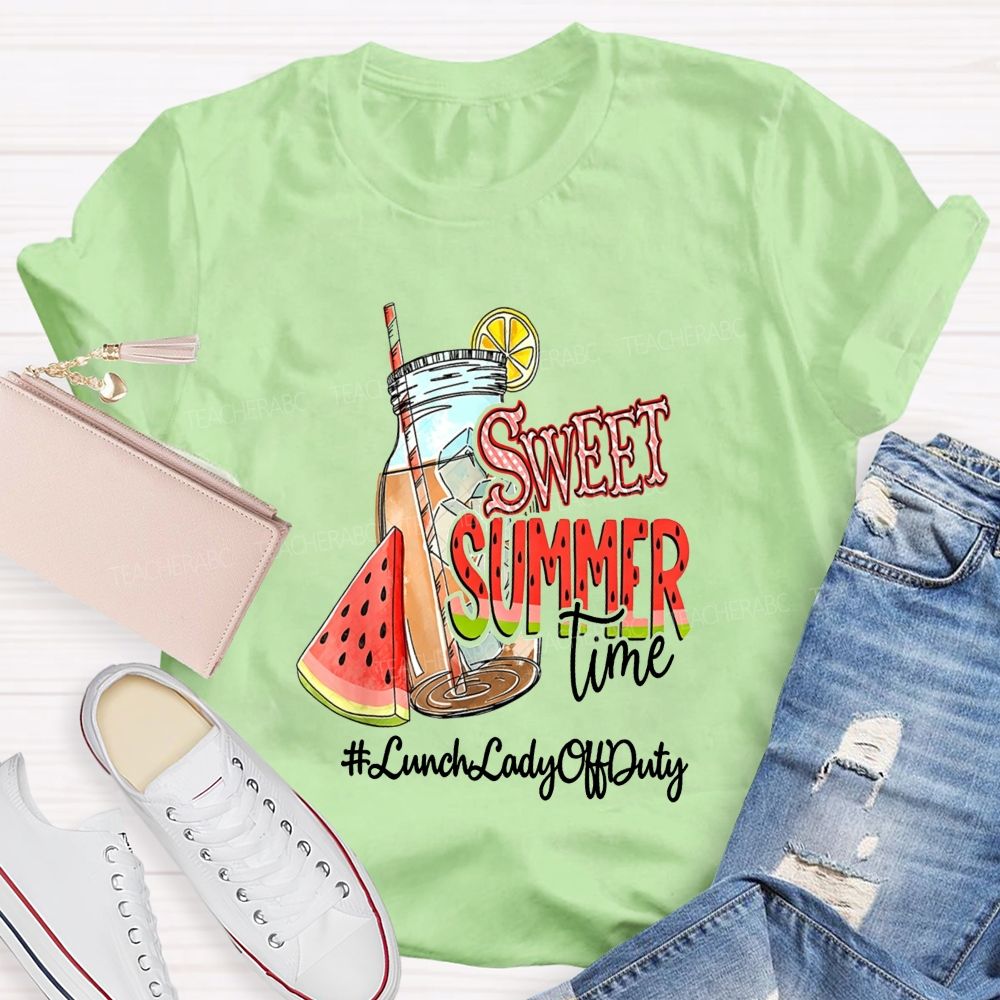 Sweet Summer Time Lunch Lady Off Duty T-shirt