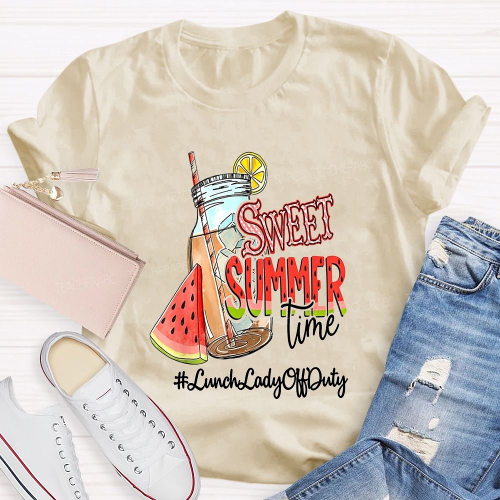 Sweet Summer Time Lunch Lady Off Duty T-shirt