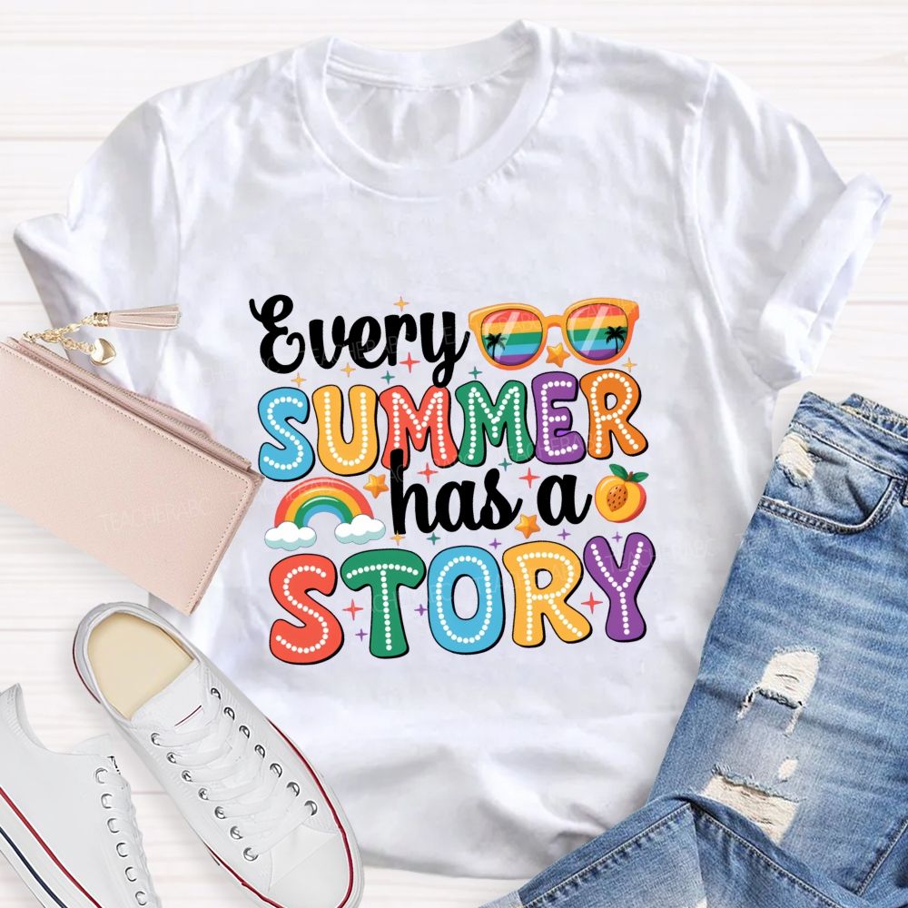 Every Summer Has A Story Back To School Teacher T-shirt