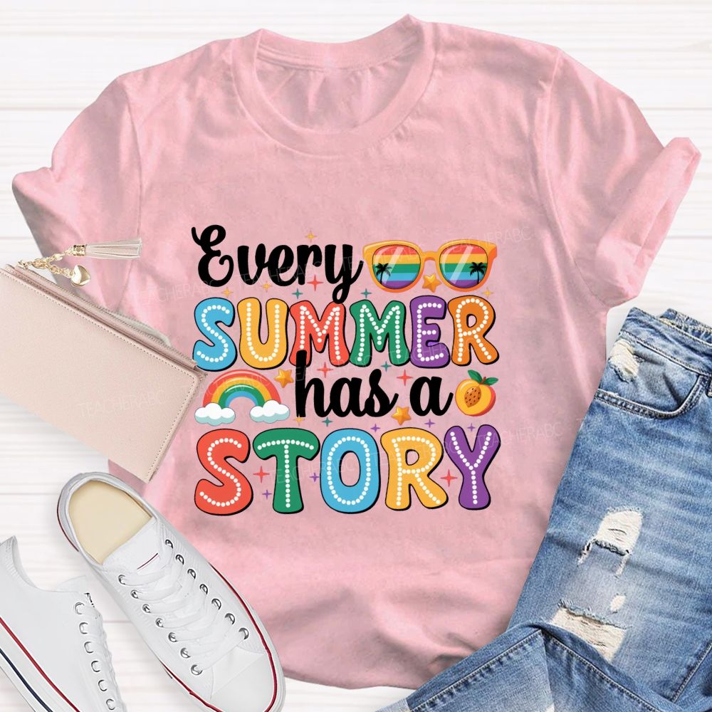 Every Summer Has A Story Back To School Teacher T-shirt