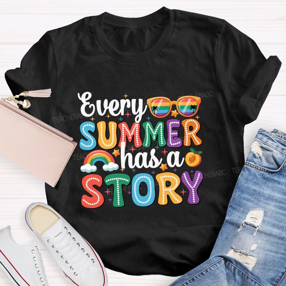 Every Summer Has A Story Back To School Teacher T-shirt
