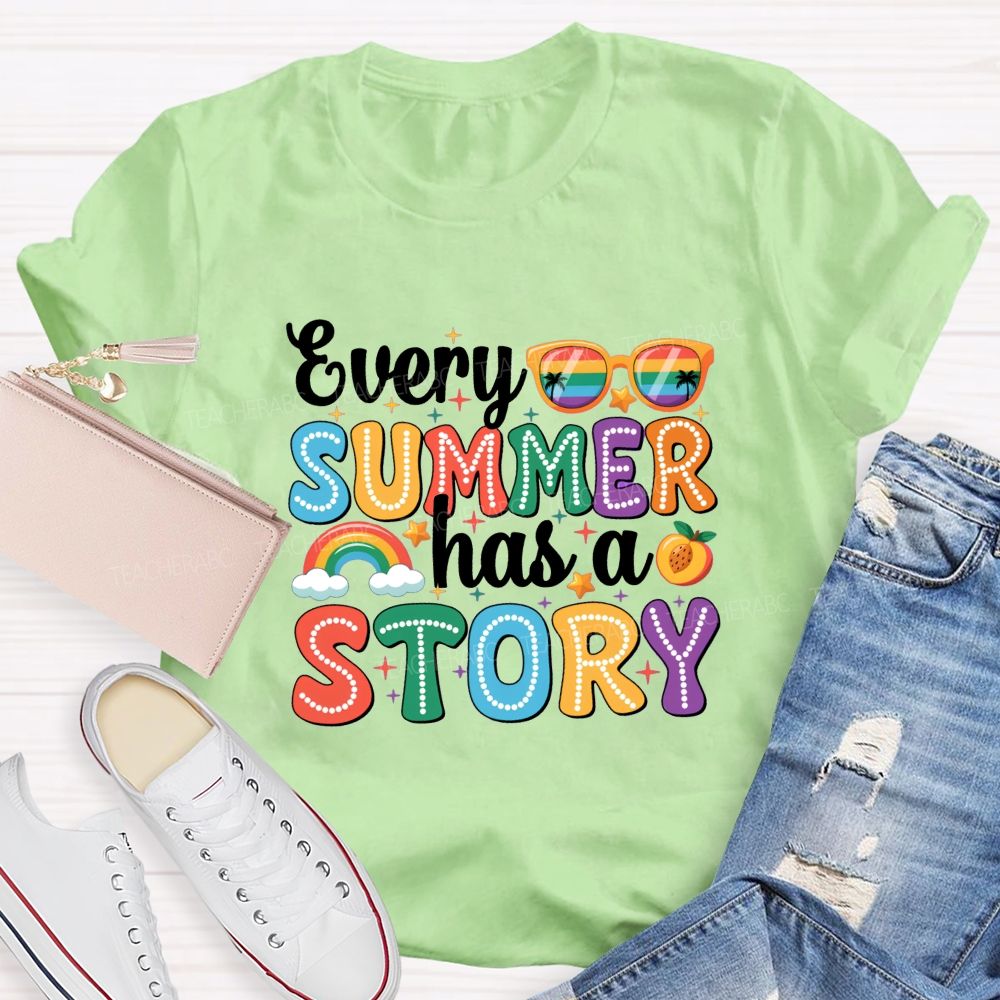 Every Summer Has A Story Back To School Teacher T-shirt