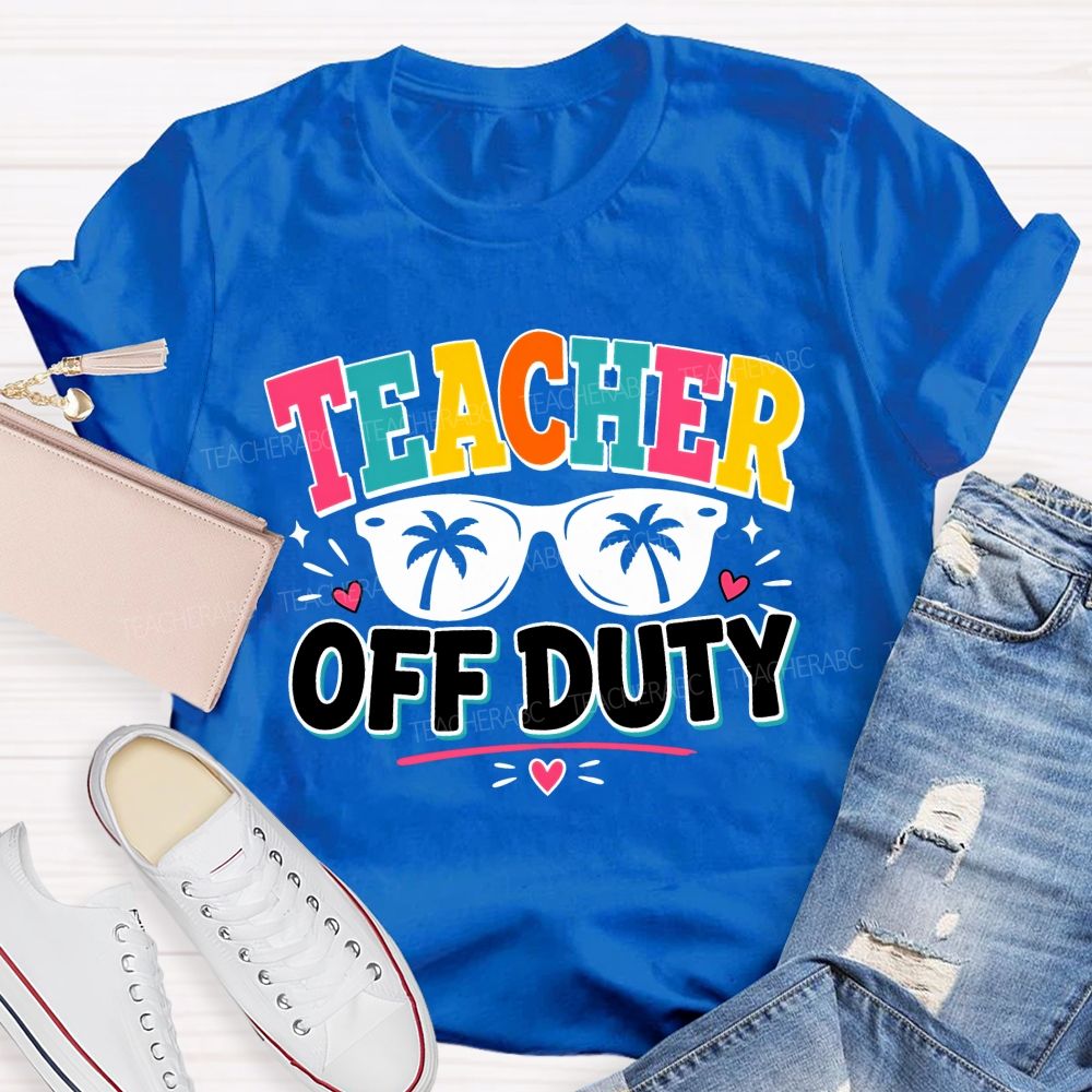 Teacher Off Duty With Pink Heart Teacher T-Shirt