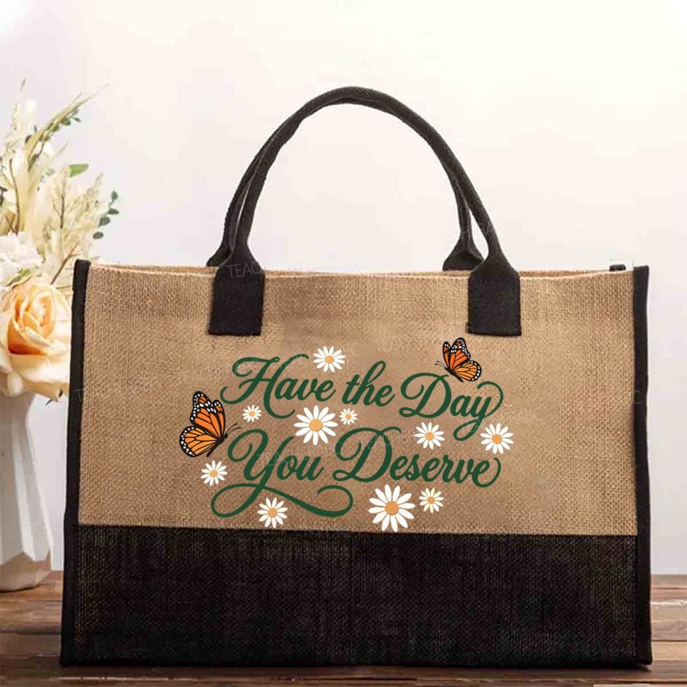 Have The Day You Deserve Letters Cotton Tote Bag