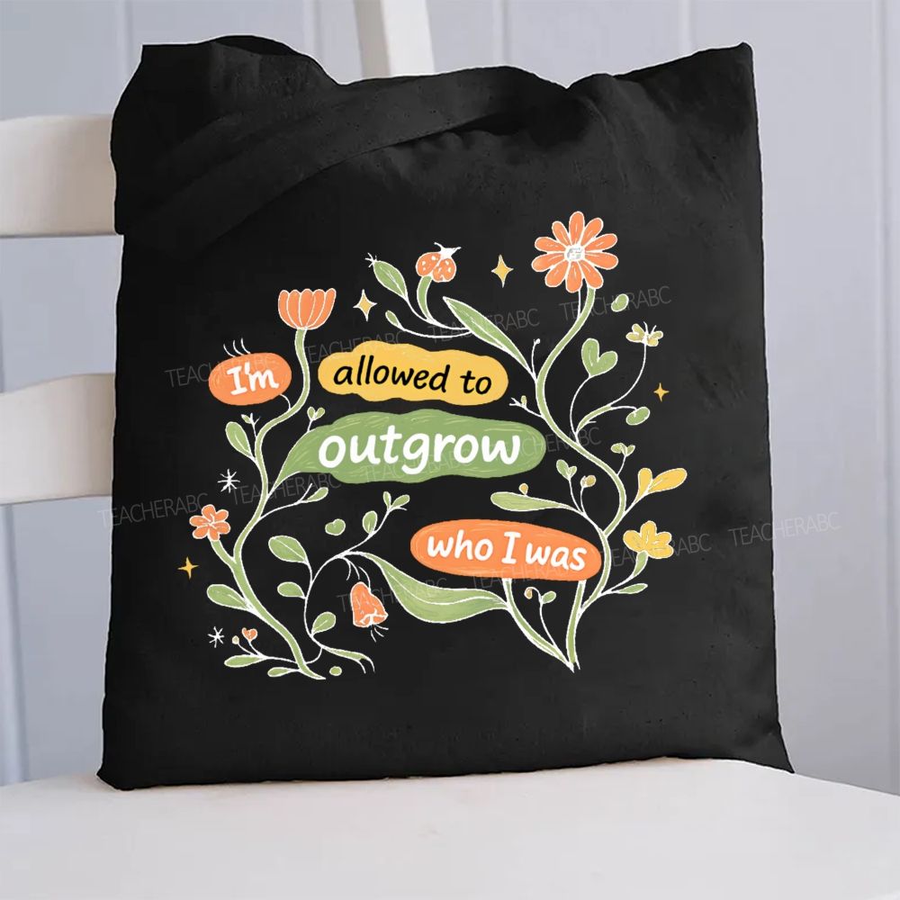 I'M Allowed To Outgrow Who I Was Canvas Tote Bag