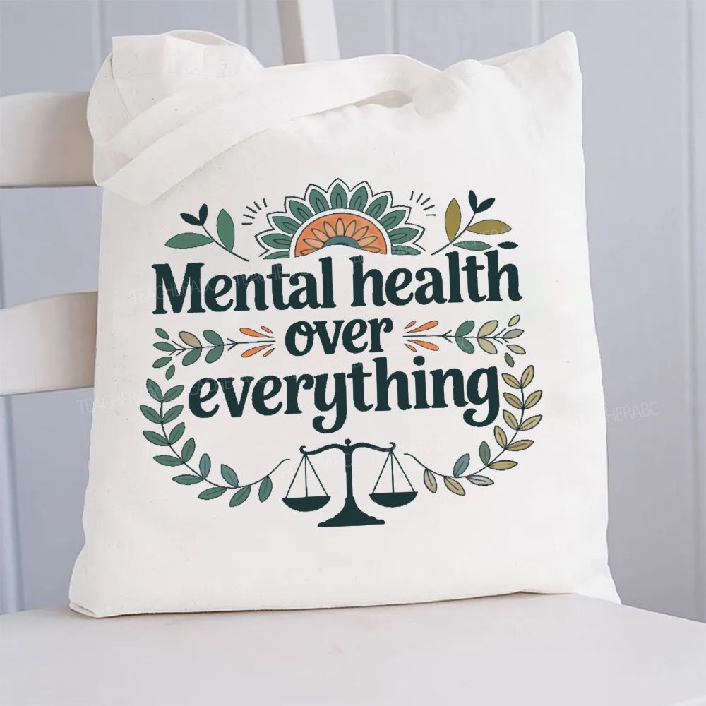 Mental Health Over Everything Canvas Tote Bag