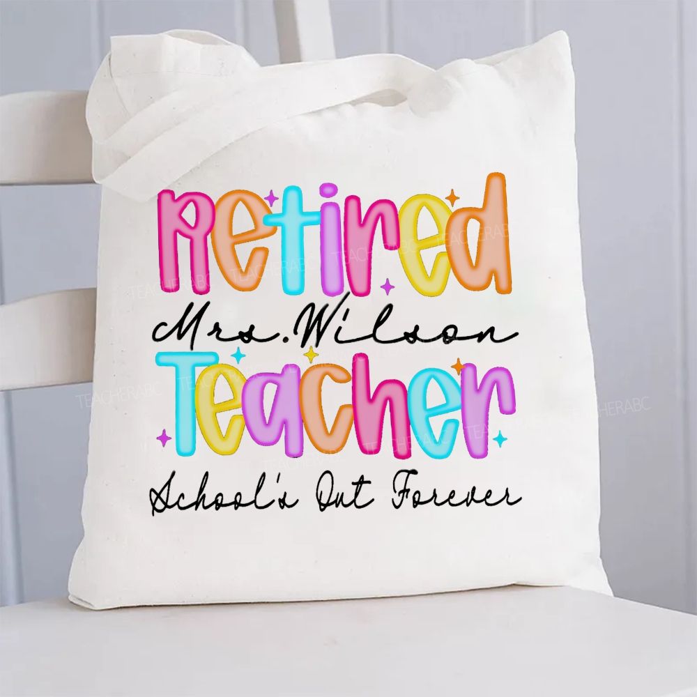 Personalized Name Retired Teacher School'S Out Forever Canvas Tote Bag