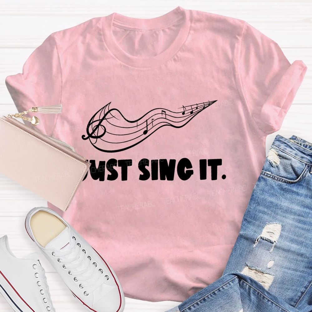 Just Sing It Music Key Teacher T-Shirt
