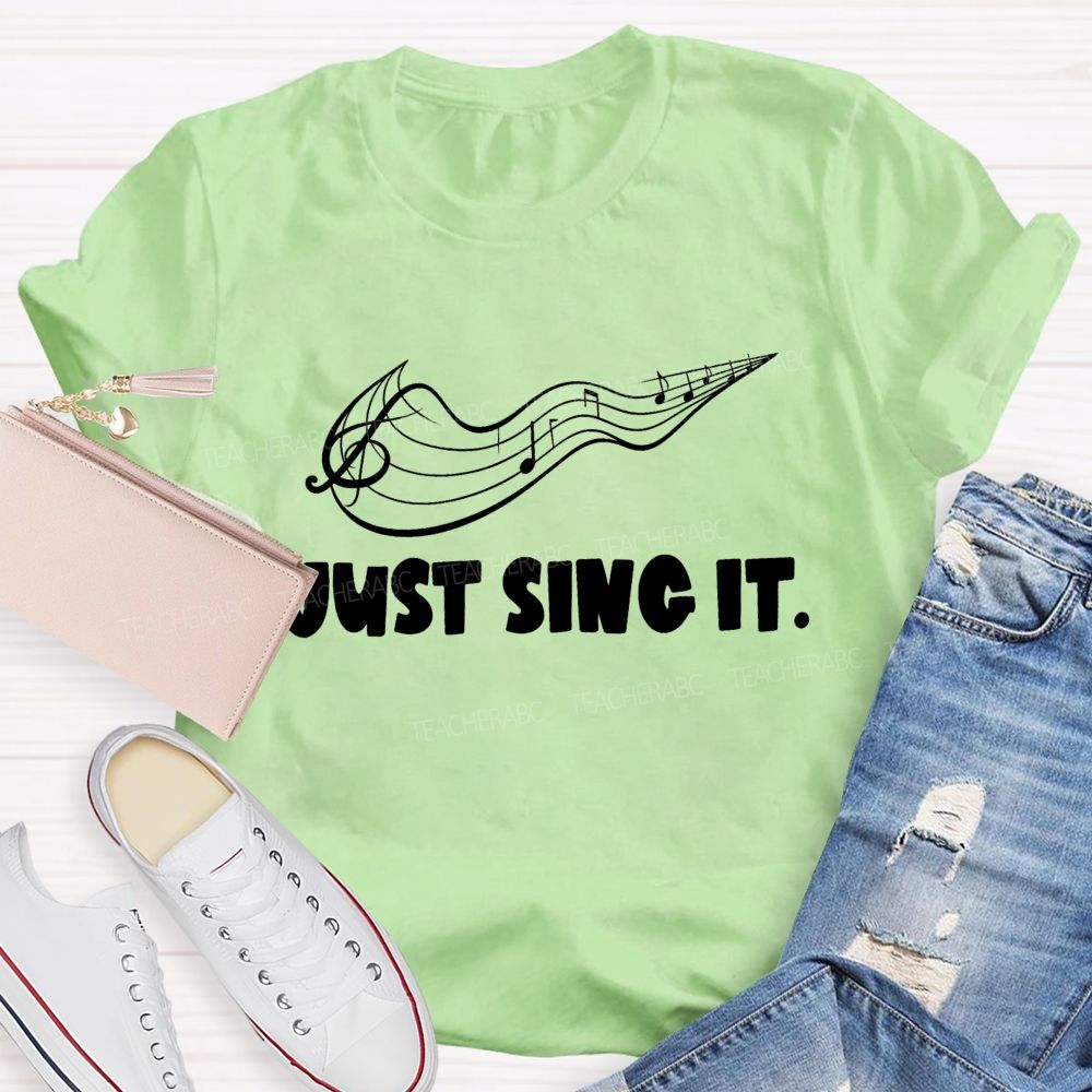 Just Sing It Music Key Teacher T-Shirt