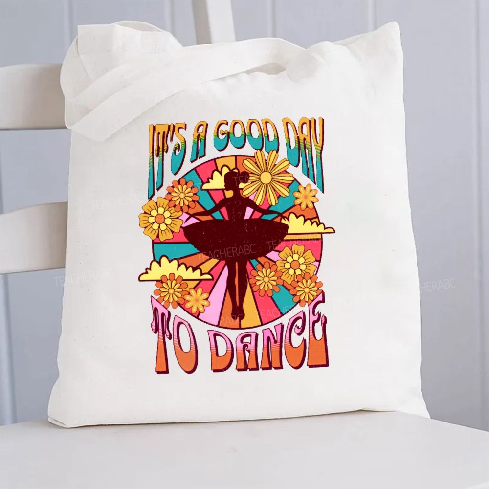 It'S A Good Day To Dance Canvas Tote Bag