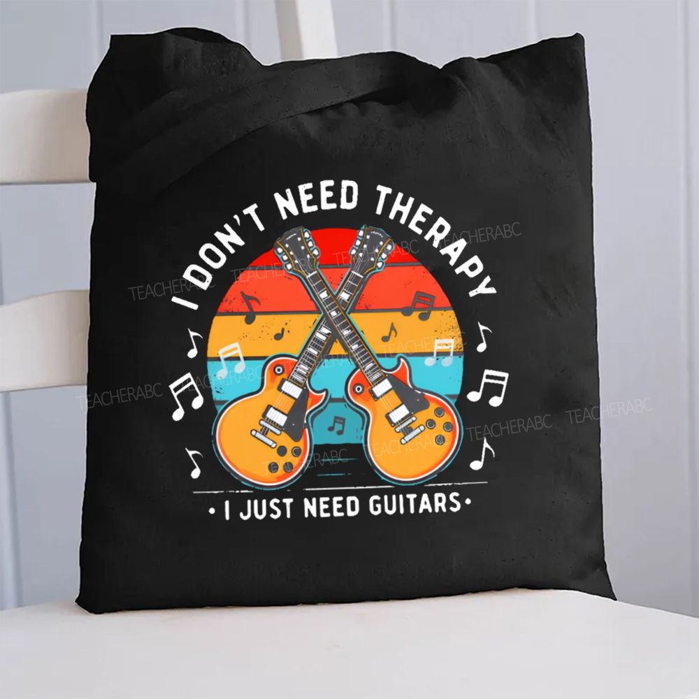 I Don'T Need Therapy I Just Need Guitars Canvas Tote Bag