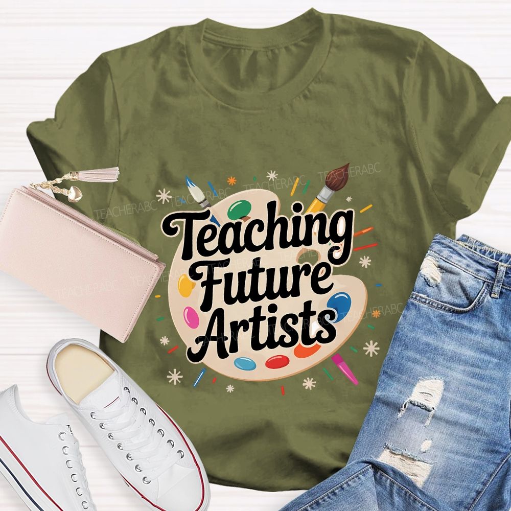 Teaching Future Artists Teacher T-shirt