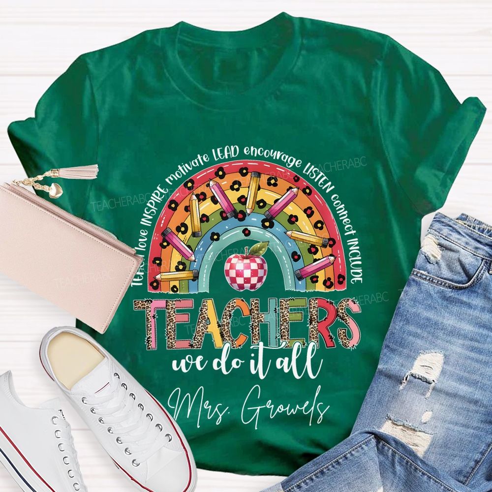 Personalized Name Teachers We Do It All Teacher T-shirt