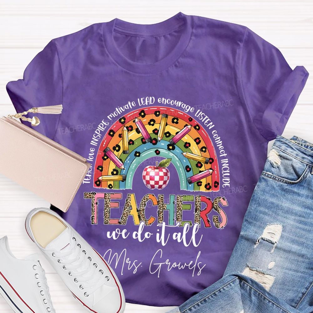 Personalized Name Teachers We Do It All Teacher T-shirt