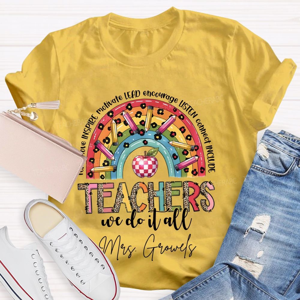 Personalized Name Teachers We Do It All Teacher T-shirt