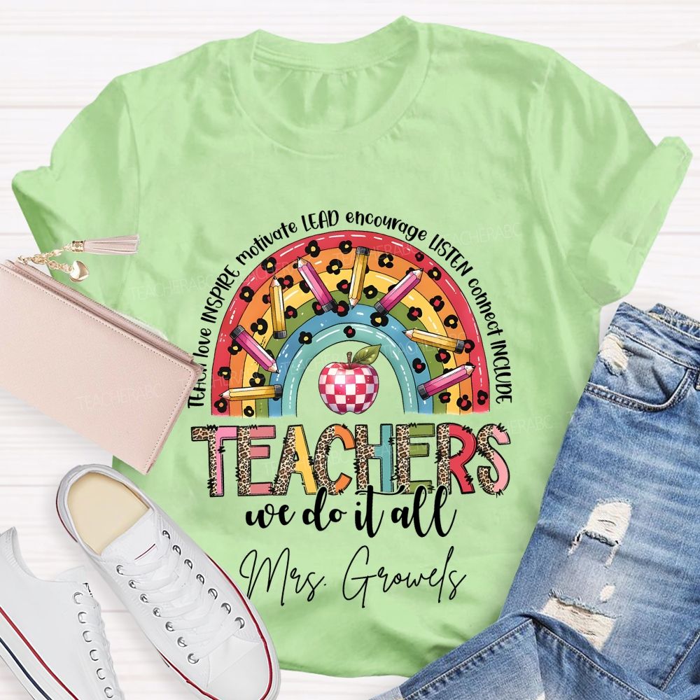 Personalized Name Teachers We Do It All Teacher T-shirt