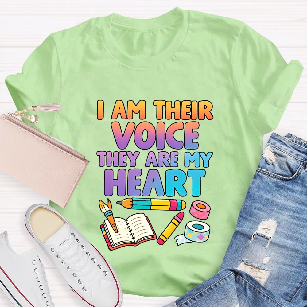 I Am Their Voice They Are My Heart Teacher T-shirt