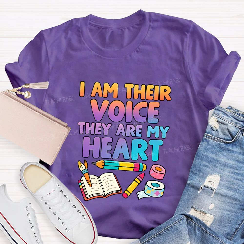 I Am Their Voice They Are My Heart Teacher T-shirt