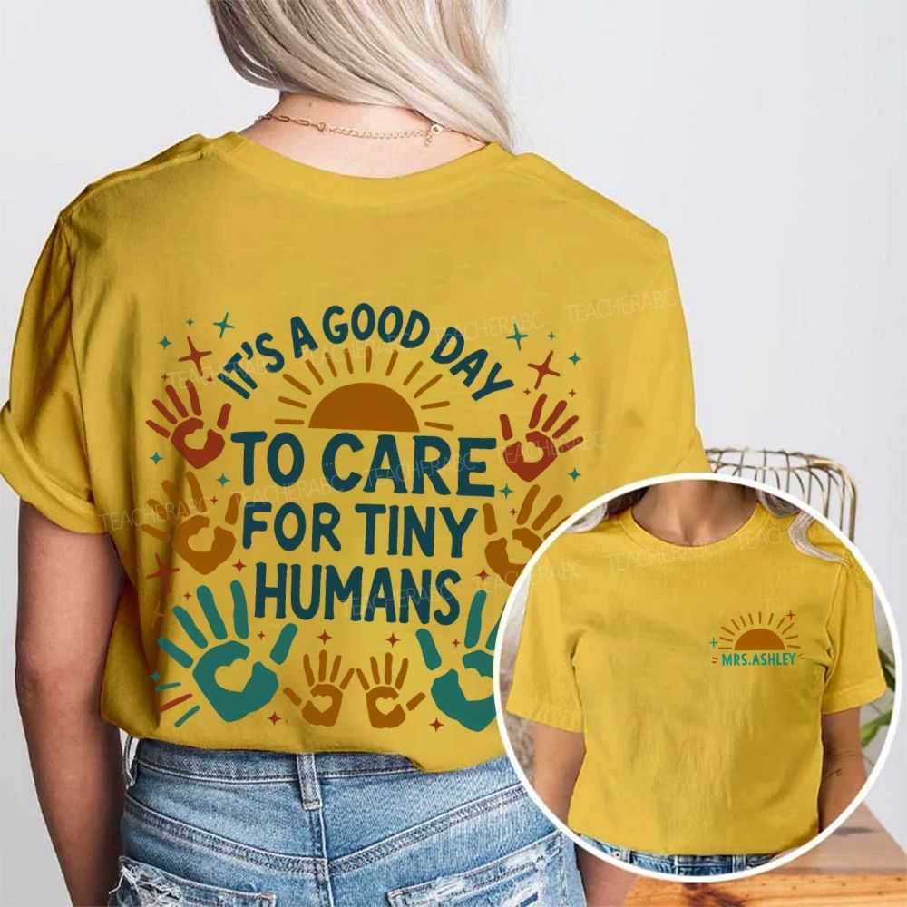 Personalized Name It's A Good Day To Care For Tiny Humans Letters Double Printed T-shirt