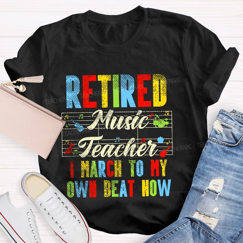 Retired Music Teacher I March To My Own Beat Now Pattern Teacher T-shirt