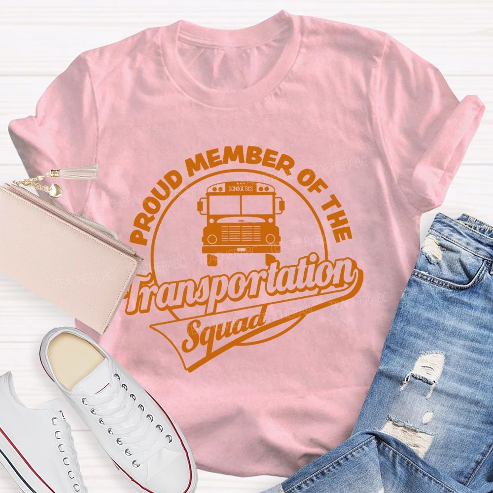 Proud Member Of The Transportation Squad Letters Teacher T-shirt