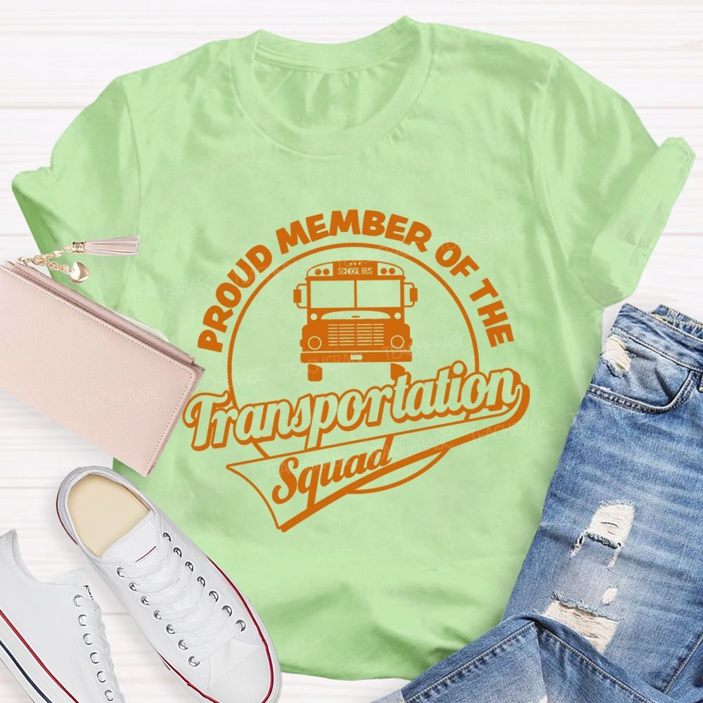 Proud Member Of The Transportation Squad Letters Teacher T-shirt