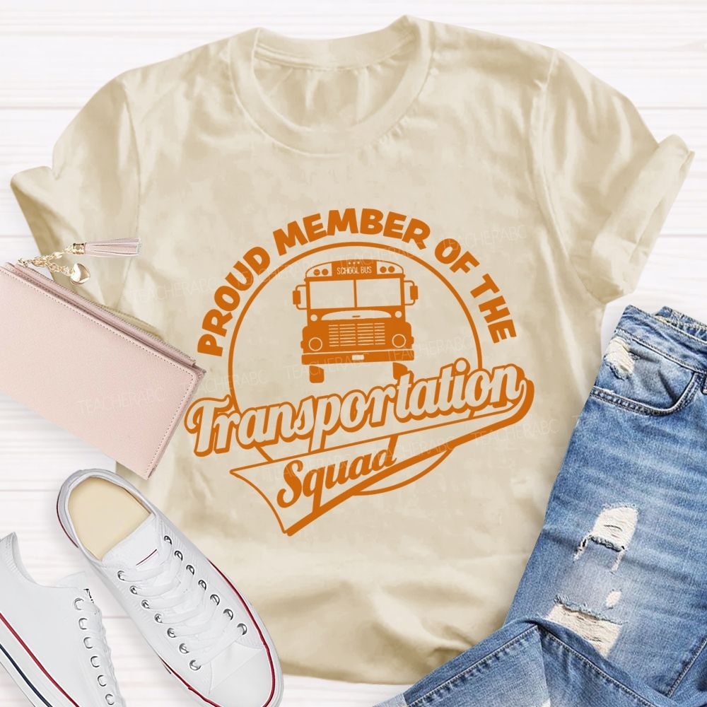 Proud Member Of The Transportation Squad Letters Teacher T-shirt