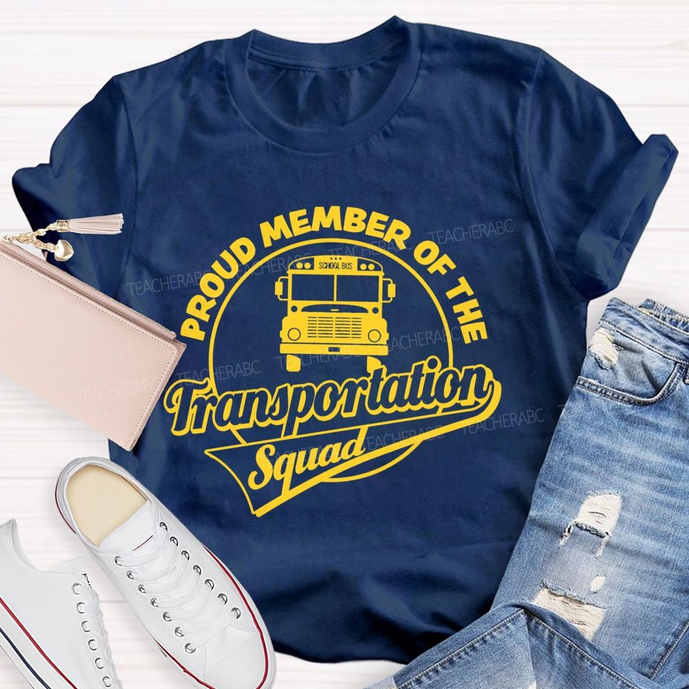 Proud Member Of The Transportation Squad Letters Teacher T-shirt